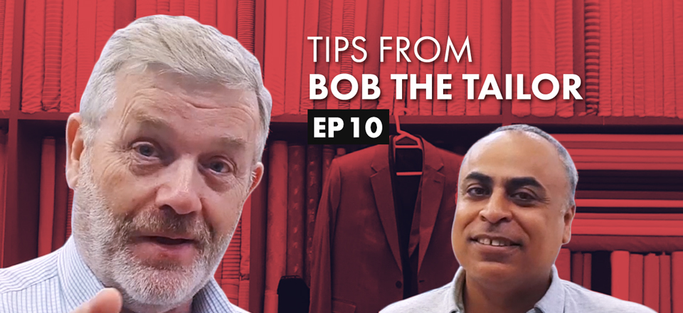 Tips from Bob the Tailor