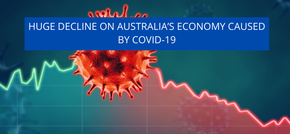 Huge Decline on Australia’s Economy caused by COVID-19