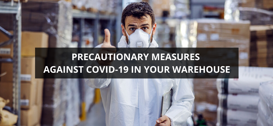 Precautionary Measures Against COVID-19 In Your Warehouse