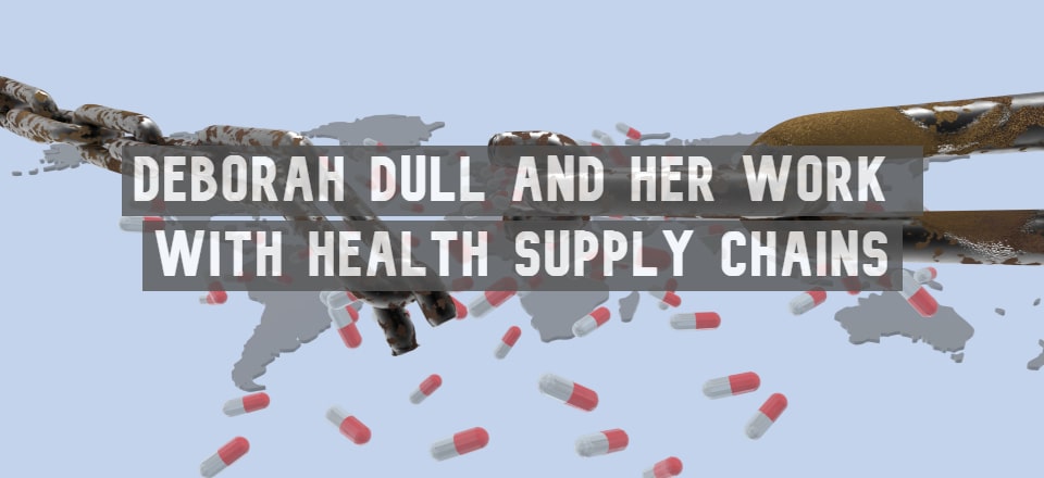 Health Supply Chains: Checking in with Deborah Dull